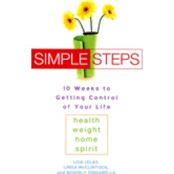 simple steps 10 weeks to getting control of your life health weight home sp