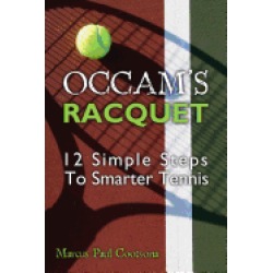 occams racquet 12 simple steps to smarter tennis
