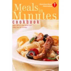 american heart association meals in minutes cookbook over 200 all new quick