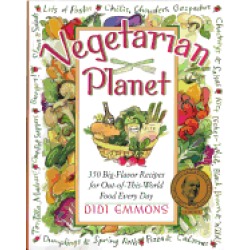 vegetarian planet 350 big flavor recipes for out of this world food every d