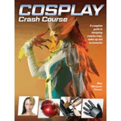 cosplay crash course a complete guide to designing cosplay wigs makeup and