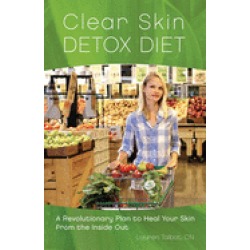 clear skin detox a revolutionary diet to heal your skin from the inside out