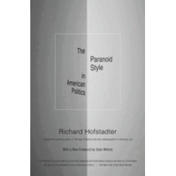 paranoid style in american politics and other essays
