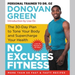 no excuses fitness the 30 day plan to tone your body and supercharge your h