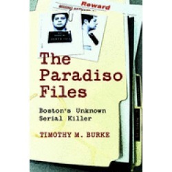 paradiso files bostons unknown serial killer