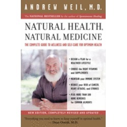 natural health natural medicine the complete guide to wellness and self car