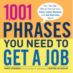 1 001 phrases you need to get a job the hire me words that set your cover l