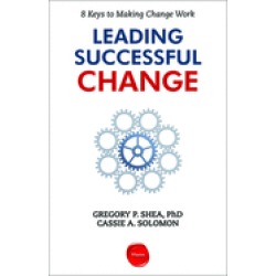 leading successful change 8 keys to making change work