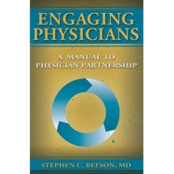 engaging physicians a manual to physicians partnership