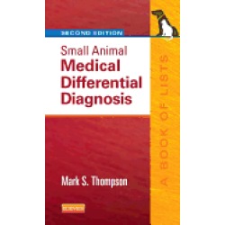 small animal medical differential diagnosis a book of lists