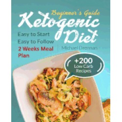 ketogenic diet for beginners cookbook with keto meal plan and tasty recipes