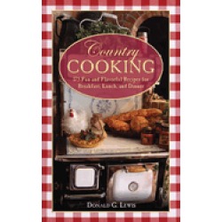 country cooking 175 fun and flavorful recipes for breakfast lunch and dinn