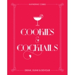 cookies and cocktails drink dunk and devour