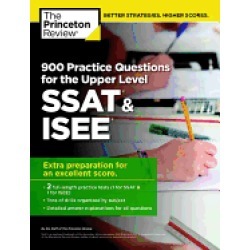 900 practice questions for the upper level ssat and isee extra preparation
