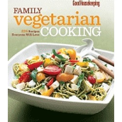 good housekeeping family vegetarian cooking 225 recipes everyone will love