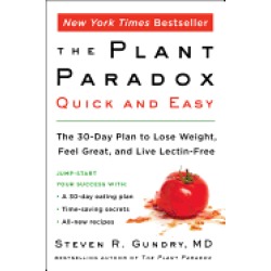 plant paradox quick and easy the 30 day plan to lose weight feel great and