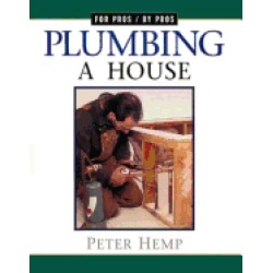 plumbing a house for pros by pros