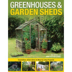 greenhouses and garden sheds inspiration information and step by step proje
