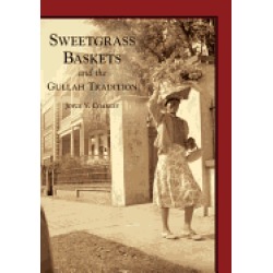 buy  sweetgrass baskets and the gullah tradition cheap online