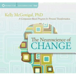 neuroscience of change a compassion based program for personal transformati