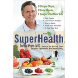 superhealth 6 simple steps 6 easy weeks 1 longer healthier life