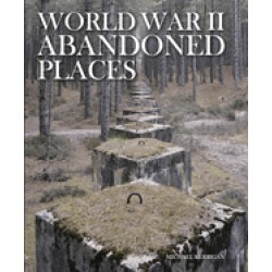world war ii abandoned places