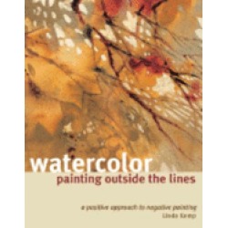 watercolor painting outside the lines a positive approach to negative paint