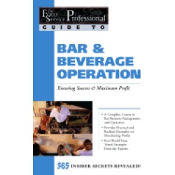 food service professionals guide to bar and beverage operation ensuring max