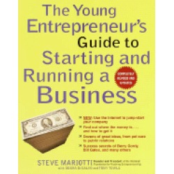 young entrepreneurs guide to starting and running a business