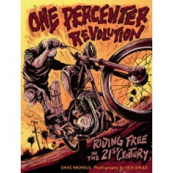 one percenter revolution riding free in the 21st century