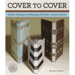 cover to cover 20th anniversary edition creative techniques for making beau