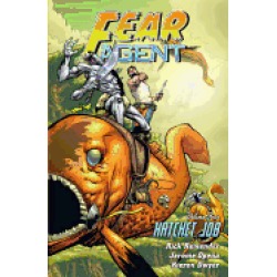fear agent volume 4 hatchet job