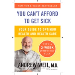 you cant afford to get sick your guide to optimum health and health care