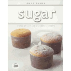 sugar simple sweets and decadent desserts