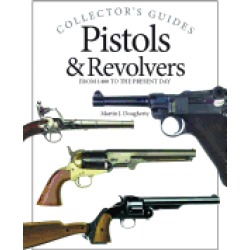 pistols and revolvers from 1400 to the present day