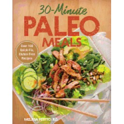 30 minute paleo meals over 100 quick fix gluten free recipes