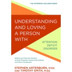understanding and loving a person with attention deficit disorder biblical