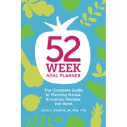 52 week meal planner the complete guide to planning menus groceries recipes