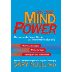 gary nulls mind power rejuvenate your brain and memory naturally