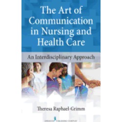 art of communication in nursing and health care an interdisciplinary approa