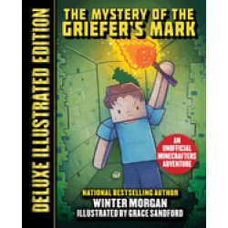 mystery of the griefers mark an unofficial minecrafters adventure