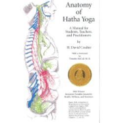 anatomy of hatha yoga a manual for students teachers and practitioners