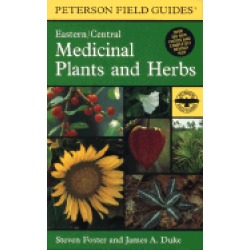 field guide to medicinal plants and herbs of eastern and central north amer