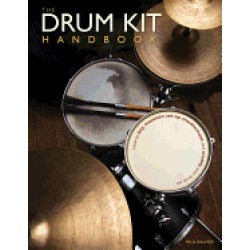 drum kit handbook how to buy maintain set up troubleshoot and modify your d