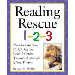 reading rescue 1 2 3 raise your childs reading level 2 grades with this eas