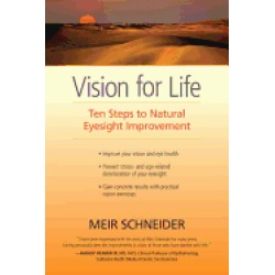 vision for life ten steps to natural eyesight improvement
