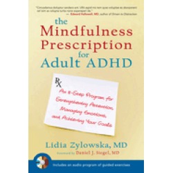 mindfulness prescription for adult adhd an 8 step program for strengthening