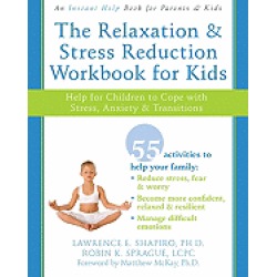 relaxation and stress reduction workbook for kids help for children to cope