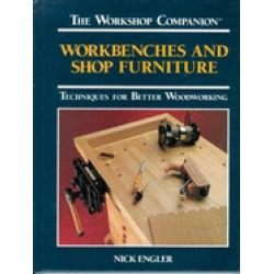 workbenches and shop furniture techniques for better woodworking
