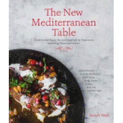 new mediterranean table modern and rustic recipes inspired by traditions sp